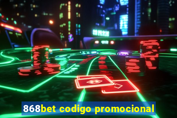 868bet codigo promocional